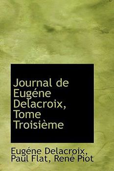 Paperback Journal de Eugene Delacroix, Tome Troisieme Book