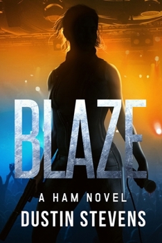 Blaze: A Ham Novel (HAM Action Thrillers) - Book #7 of the Ham Action Thrillers