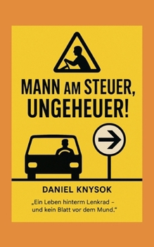 Paperback Mann am Steuer, Ungeheuer! [German] Book