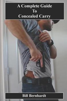 Paperback A Complete Guide to Concealed Carrry Book