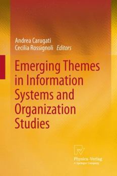 Hardcover Emerging Themes in Information Systems and Organization Studies Book