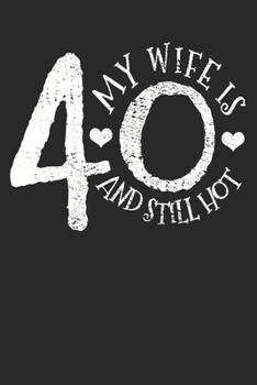 Gift Notebook: 40th Birthday Wife 6x9 Dot Grid 120 Pages