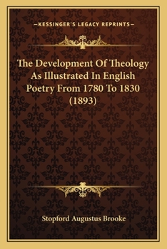 Paperback The Development Of Theology As Illustrated In English Poetry From 1780 To 1830 (1893) Book