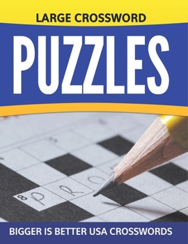 Paperback Large Crossword Puzzles: Bigger Is Better USA Crosswords Book
