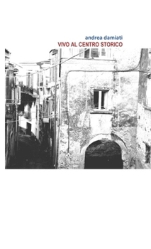 Paperback vivo al centro storico [Italian] Book