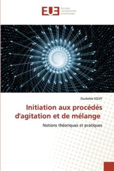 Paperback Initiation aux procédés d'agitation et de mélange [French] Book