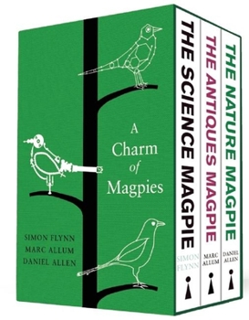 A Charm of Magpies: A Beautiful Boxset of Science, Nature and Antiques Miscellanies - Book  of the ___ Magpie