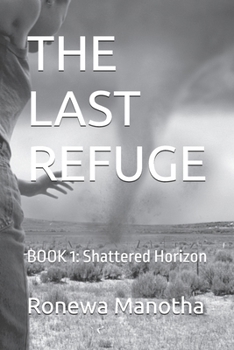 Paperback The Last Refuge: BOOK 1: Shattered Horizon Book