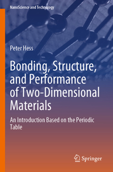 Paperback Bonding, Structure, and Performance of Two-Dimensional Materials: An Introduction Based on the Periodic Table Book