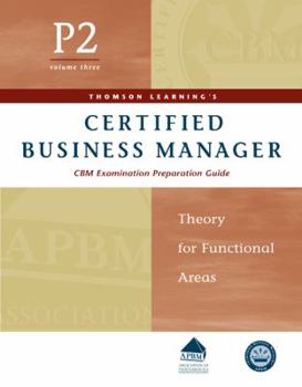 Paperback Certified Business Manager Exam Preparation Guide, Part 2, Vol. 3: Theory for Functional Areas Book