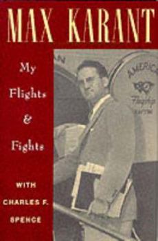 Hardcover Max Karant: My Flights and Fights Book