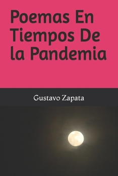 Paperback Poemas En Tiempos De la Pandemia: mejor libro de poesia [Spanish] Book