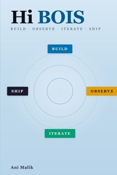 Paperback Hi BOIS: Build, Observe, Iterate, Ship Book