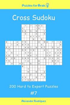 Paperback Puzzles for Brain - Cross Sudoku 200 Hard to Expert Puzzles vol. 7 Book