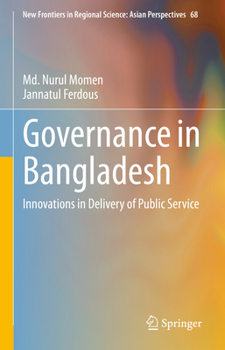 Hardcover Governance in Bangladesh: Innovations in Delivery of Public Service Book