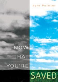 Paperback Now That You're Saved Book