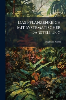 Paperback Das Pflanzenreich Mit Systematischer Darstellung Book