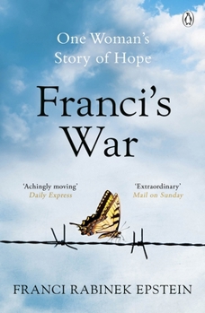 Paperback Franci's War: The incredible true story of one woman's survival of the Holocaust Book