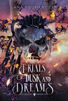 Trials of Dusk and Dreams (Fae Devils) - Book #2 of the Fae Devils