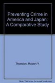 Hardcover Preventing Crime in America and Japan: A Comparative Study: A Comparative Study Book