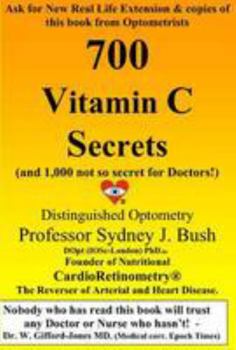 Paperback 700 Vitamin C Secrets: (and 1,000 Not So Secret for Doctors!) Book