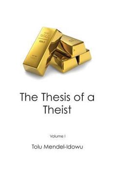 Paperback Gold...The Thesis of a Theist Book