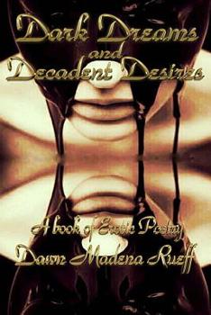 Paperback Dark Dreams and Decadent Desire Book