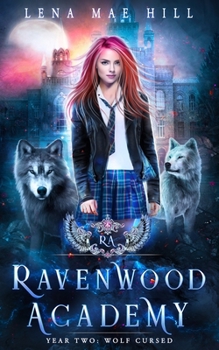 Wolf Cursed - Book #2 of the Ravenwood Academy