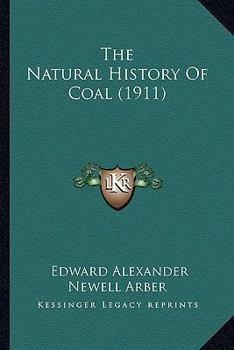 Paperback The Natural History Of Coal (1911) Book