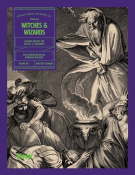 Witches & Wizards: An Image Archive for Artists and Designers (Image Archive Series by Vault Editions)