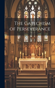 Hardcover The Catechism of Perseverance Book