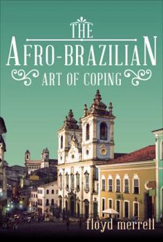 Paperback The Afro-Brazillian Art of Coping Book