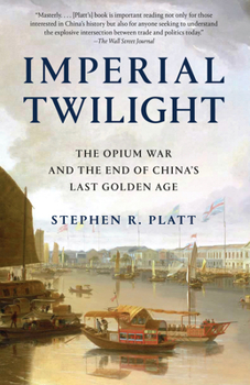 Paperback Imperial Twilight: The Opium War and the End of China's Last Golden Age Book