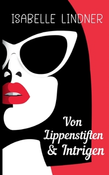 Paperback Von Lippenstiften & Intrigen [German] Book