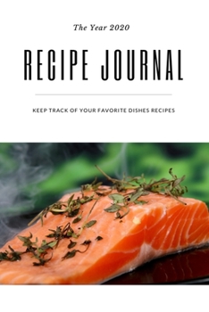 Paperback Recipe Journal My Favorite Dishes: Self-Cooking, Family & House Recipe, Cooking Journal, Blank Notebook, DIY, Customization & Essential for Kitchens, Book