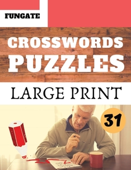 Paperback Crosswords Puzzles: Fungate Crosswords Easy large print crossword puzzle books for seniors - crossword lovers only Classic Vol.31 [Large Print] Book