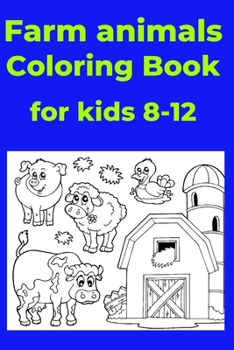 Paperback Farm animals Coloring Book for kids 8-12 [Large Print] Book