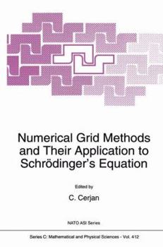 Paperback Numerical Grid Methods and Their Application to Schrödinger's Equation Book