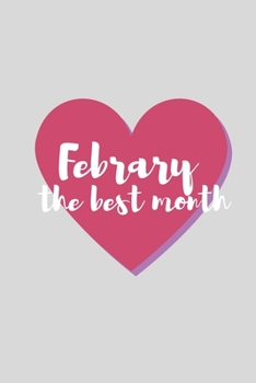 Paperback Febrary the best month: the month of love Book