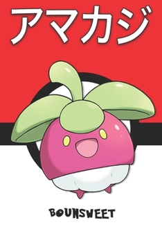 Bounsweet: ???? Amakaji Croquine Frubberl Pokemon Notebook Blank Lined Journal