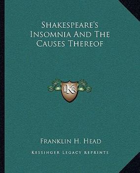 Paperback Shakespeare's Insomnia And The Causes Thereof Book