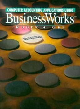 Paperback Computer Accounting Applications Using Business Works Book