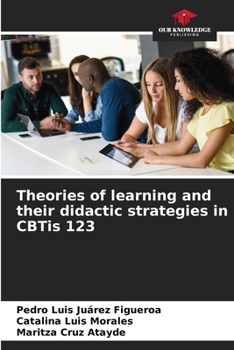 Paperback Theories of learning and their didactic strategies in CBTis 123 Book