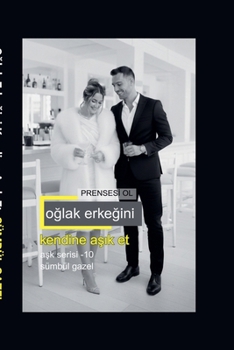 Oglak Erkegini Kendine Asik Et Prensesi Ol (Ask Serisi) (Turkish Edition)