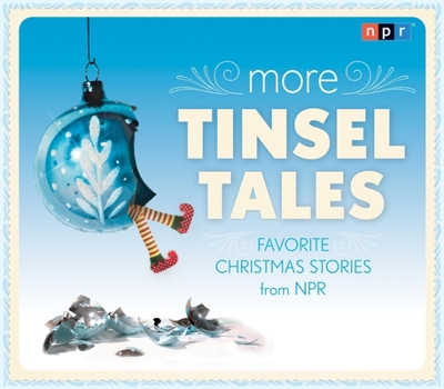 Audio CD More Tinsel Tales: Favorite Christmas Stories from NPR Book