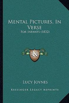 Paperback Mental Pictures, In Verse: For Infants (1832) Book