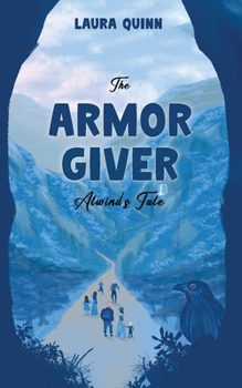 Paperback The Armor Giver: Alwind's Tale Book