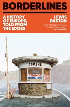 Paperback Borderlines: A History of Europe, Told from the Edges Book