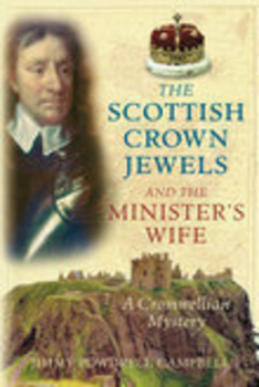 The Scottish Crown Jewels and the Minister's Wife: A Cromwellian Mystery