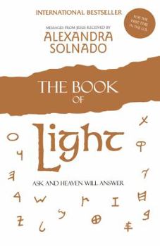 Paperback The Book of Light: Ask and Heaven Will Answer Book
